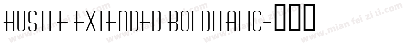 Hustle Extended BoldItalic字体转换